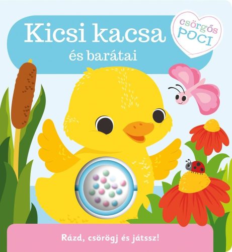 Napraforgó csörgős poci - Kicsi kacsa és barátai